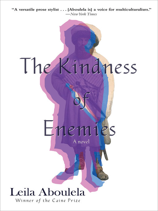 Détails du titre pour The Kindness of Enemies par Leila Aboulela - Disponible